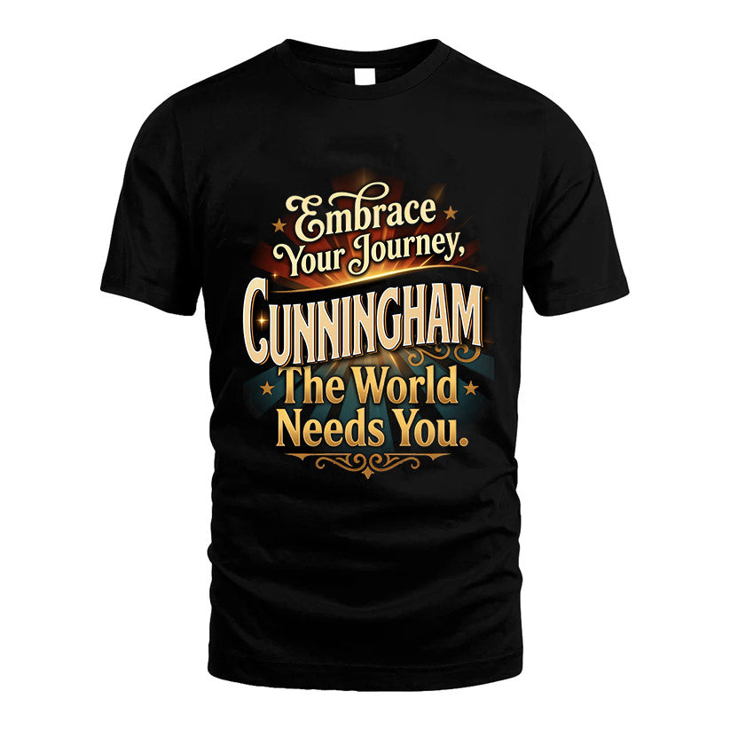CUNNINGHAM L04-TT36 Personalized Funny Quote Apparel