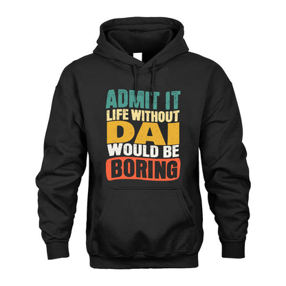 DAI HH88-K2-106–Personalized Funny Quote Apparel “Life Without NAME Would Be Boring”