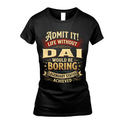 DAI L02-TT36 Personalized Funny Quote Apparel