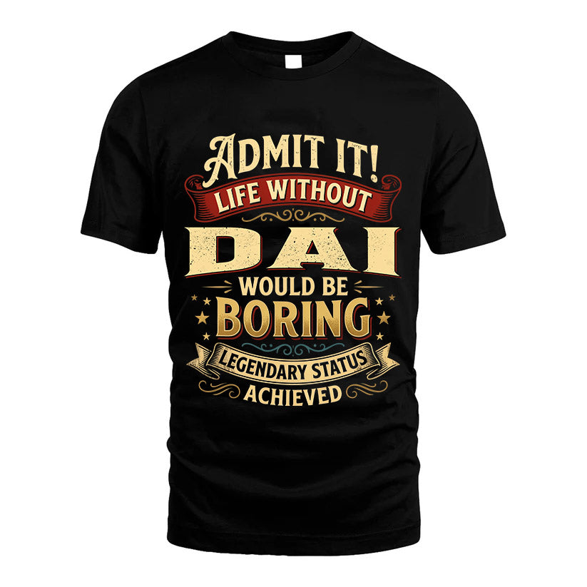 DAI L02-TT36 Personalized Funny Quote Apparel