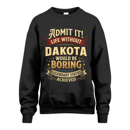 DAKOTA L02-TT36 Personalized Funny Quote Apparel