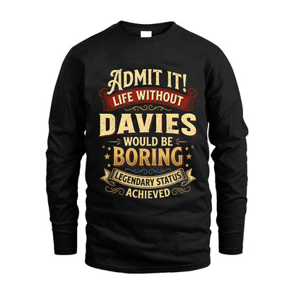 DAVIES L02-TT36 Personalized Funny Quote Apparel