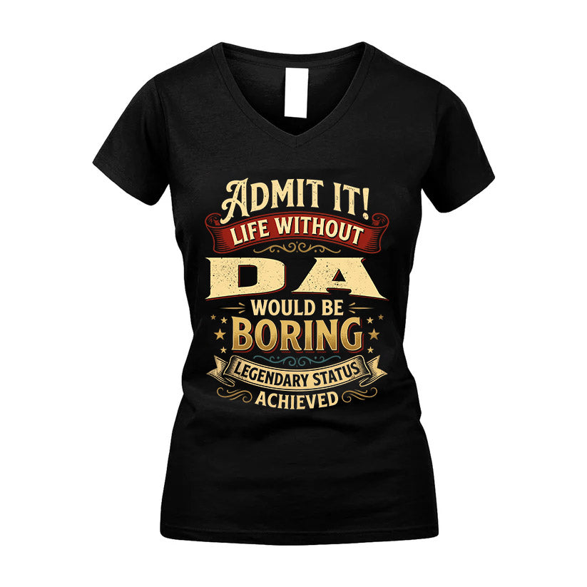 DA L02-TT36 Personalized Funny Quote Apparel