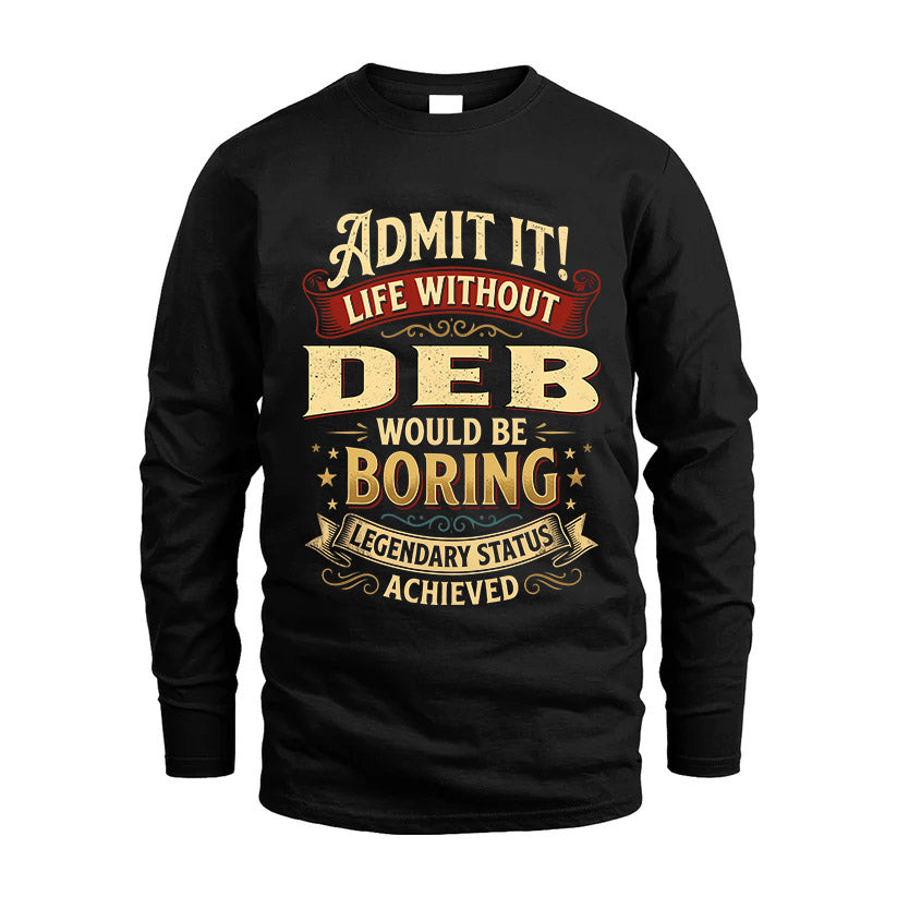DEB L02-TT36 Personalized Funny Quote Apparel