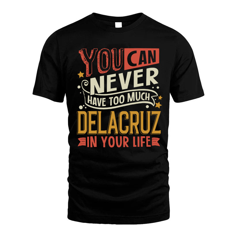 DELACRUZ NO2-TT36 Personalized Funny Quote Apparel