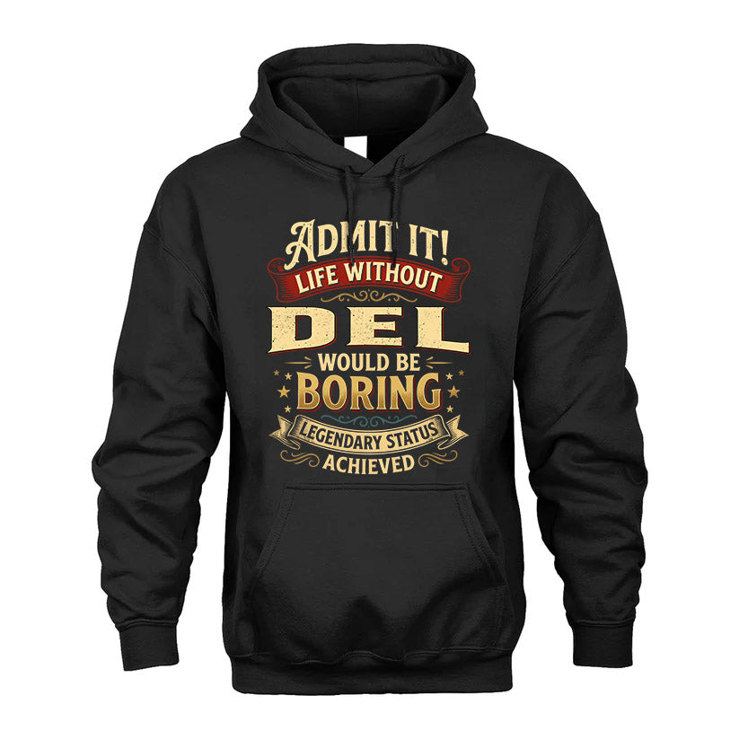 DEL L02-TT36 Personalized Funny Quote Apparel
