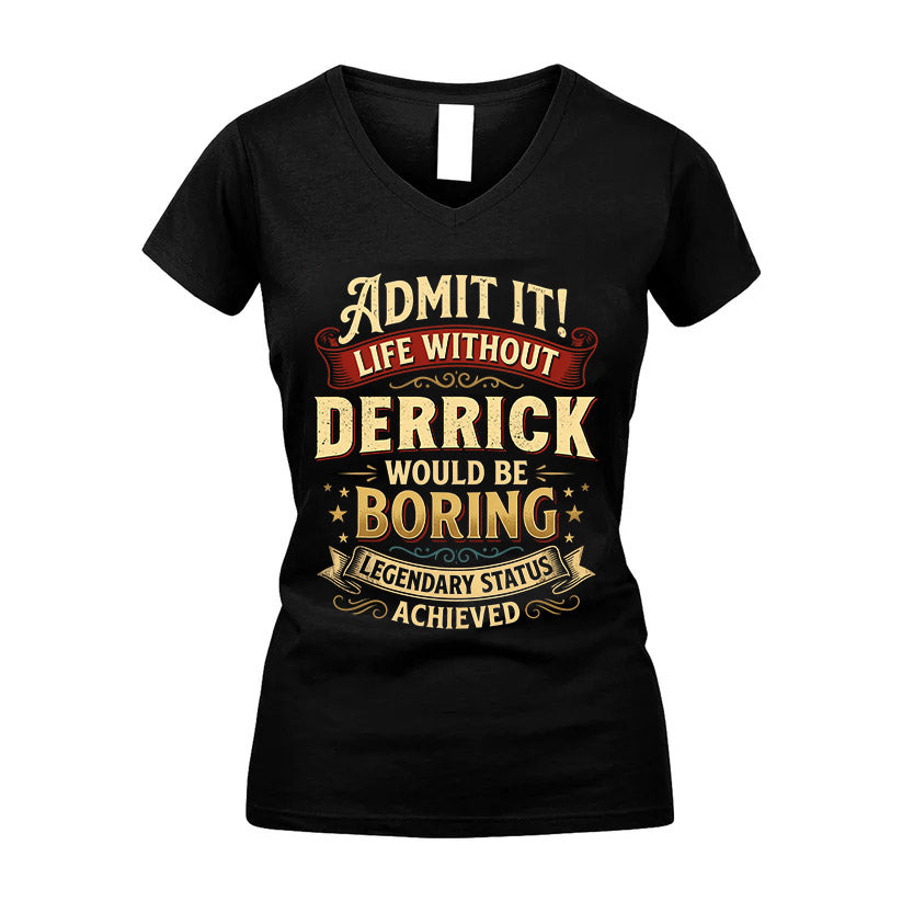 DERRICK L02-TT36 Personalized Funny Quote Apparel