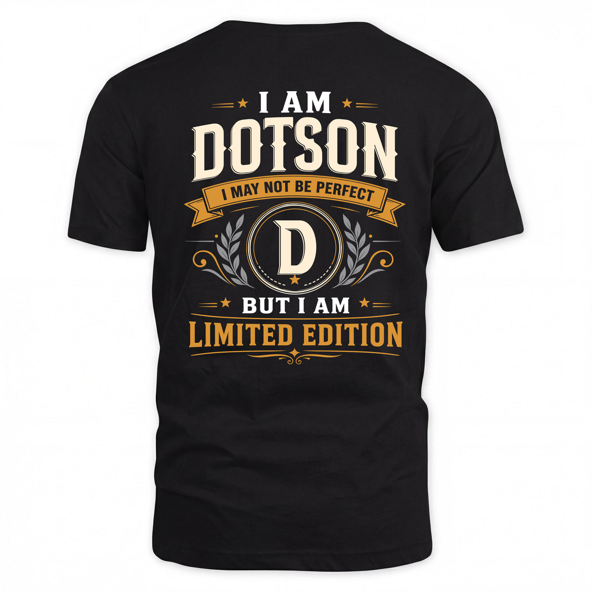 DOTSON EDI-TT36 Personalized Funny Quote Apparel