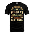 DOUGLAS L03-TT36 Personalized Funny Quote Apparel