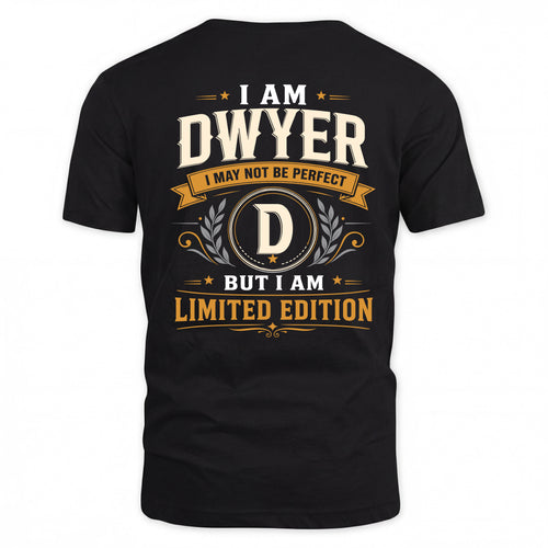 DWYER EDI-TT36 Personalized Funny Quote Apparel