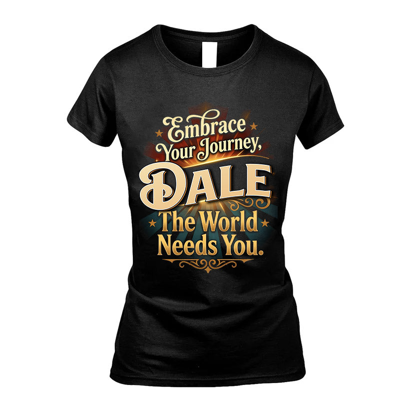 DALE L04-TT36 Personalized Funny Quote Apparel