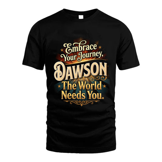 DAWSON L04-TT36 Personalized Funny Quote Apparel