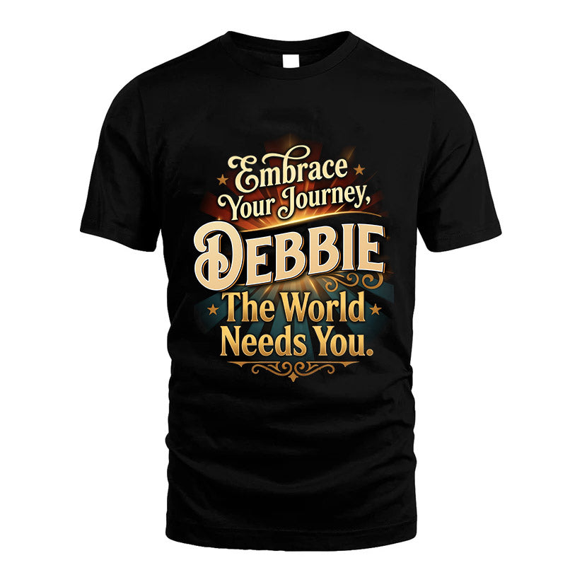 DEBBIE L04-TT36 Personalized Funny Quote Apparel
