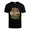 DEBRA L04-TT36 Personalized Funny Quote Apparel