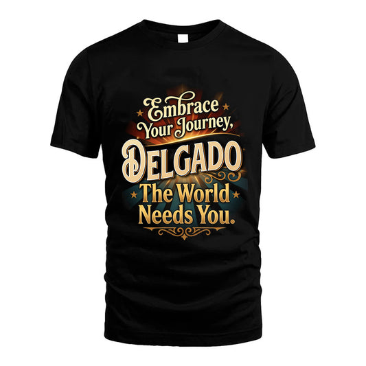 DELGADO L04-TT36 Personalized Funny Quote Apparel