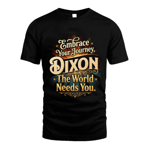 DIXON L04-TT36 Personalized Funny Quote Apparel