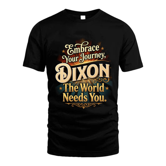 DIXON L04-TT36 Personalized Funny Quote Apparel