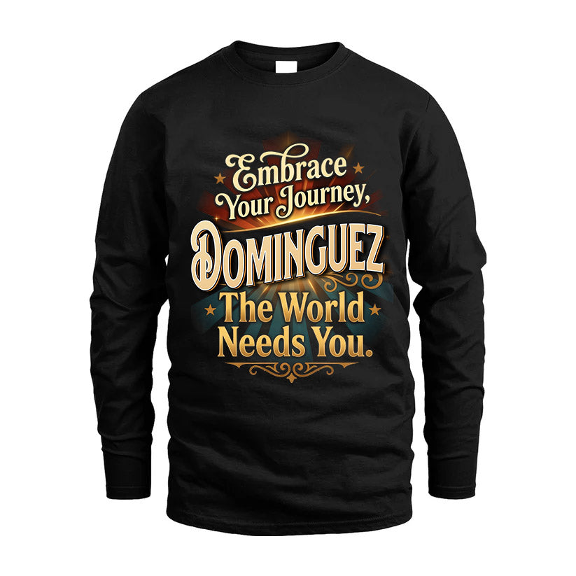 DOMINGUEZ L04-TT36 Personalized Funny Quote Apparel