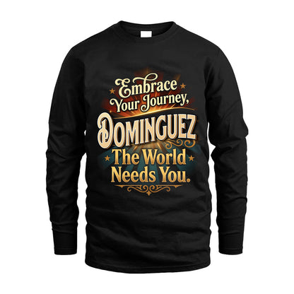 DOMINGUEZ L04-TT36 Personalized Funny Quote Apparel