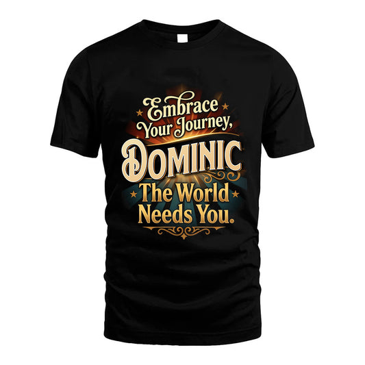 DOMINIC L04-TT36 Personalized Funny Quote Apparel