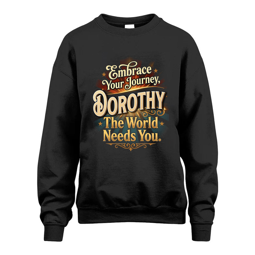DOROTHY L04-TT36 Personalized Funny Quote Apparel