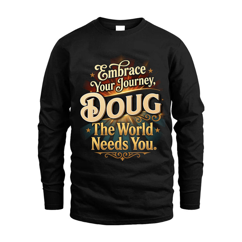 DOUG L04-TT36 Personalized Funny Quote Apparel