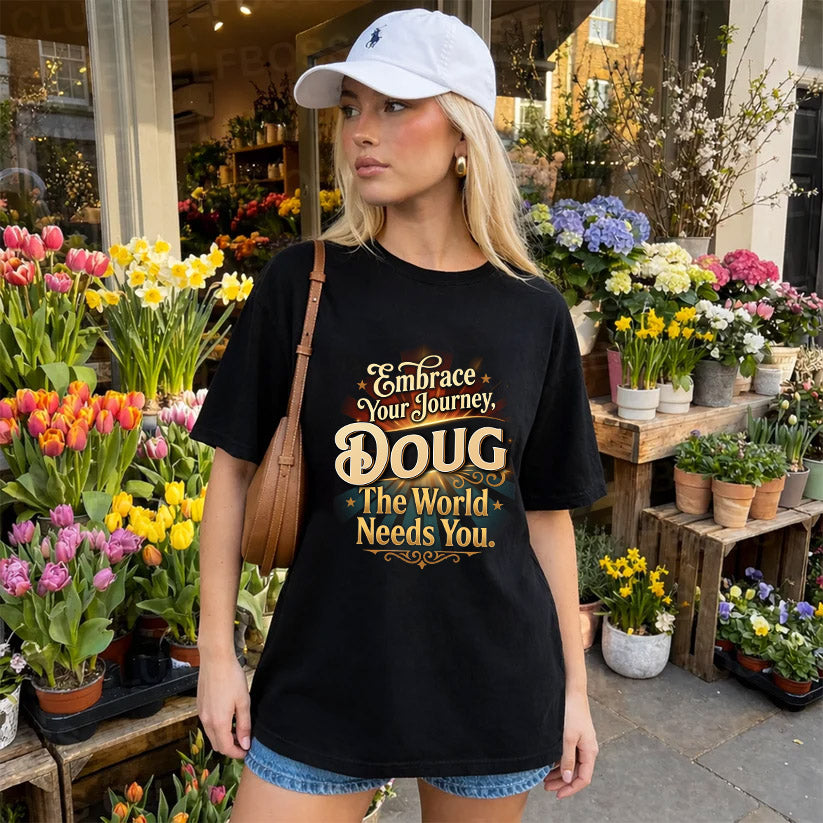 DOUG L04-TT36 Personalized Funny Quote Apparel
