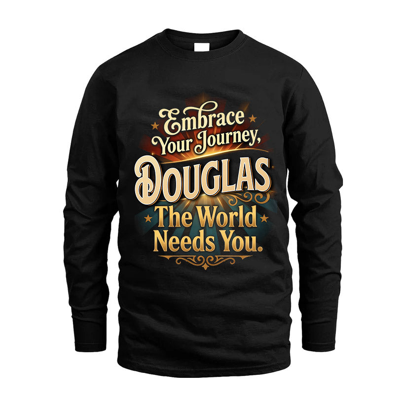 DOUGLAS L04-TT36 Personalized Funny Quote Apparel