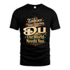 DU L04-TT36 Personalized Funny Quote Apparel