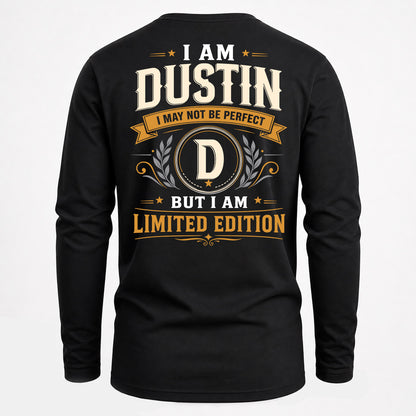DUSTIN  EDI-TT36 Personalized Funny Quote Apparel