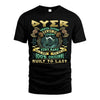 DYER  VKI-TT36 Personalized Funny Quote Apparel