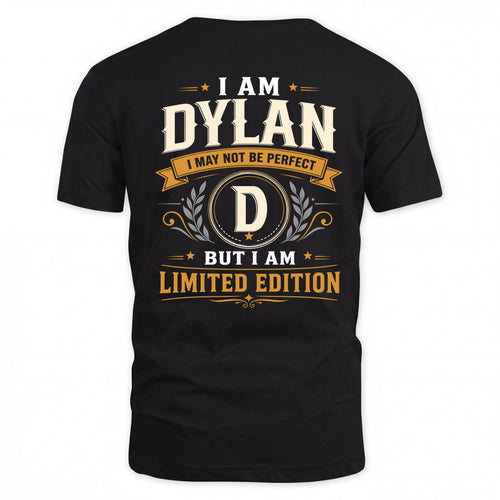 DYLAN  EDI-TT36 Personalized Funny Quote Apparel