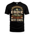 EDDIE L03-TT36 Personalized Funny Quote Apparel