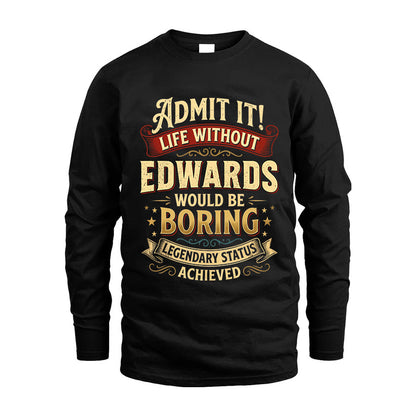 EDWARDS L02-TT36 Personalized Funny Quote Apparel