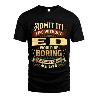 ED L02-TT36 Personalized Funny Quote Apparel