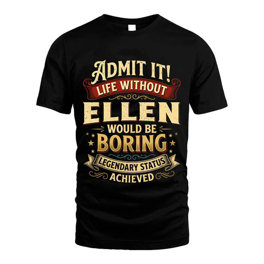 ELLEN L02-TT36 Personalized Funny Quote Apparel