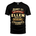 ELLEN L02-TT36 Personalized Funny Quote Apparel
