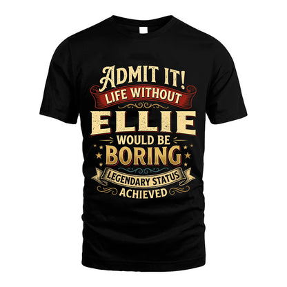 ELLIE L02-TT36 Personalized Funny Quote Apparel