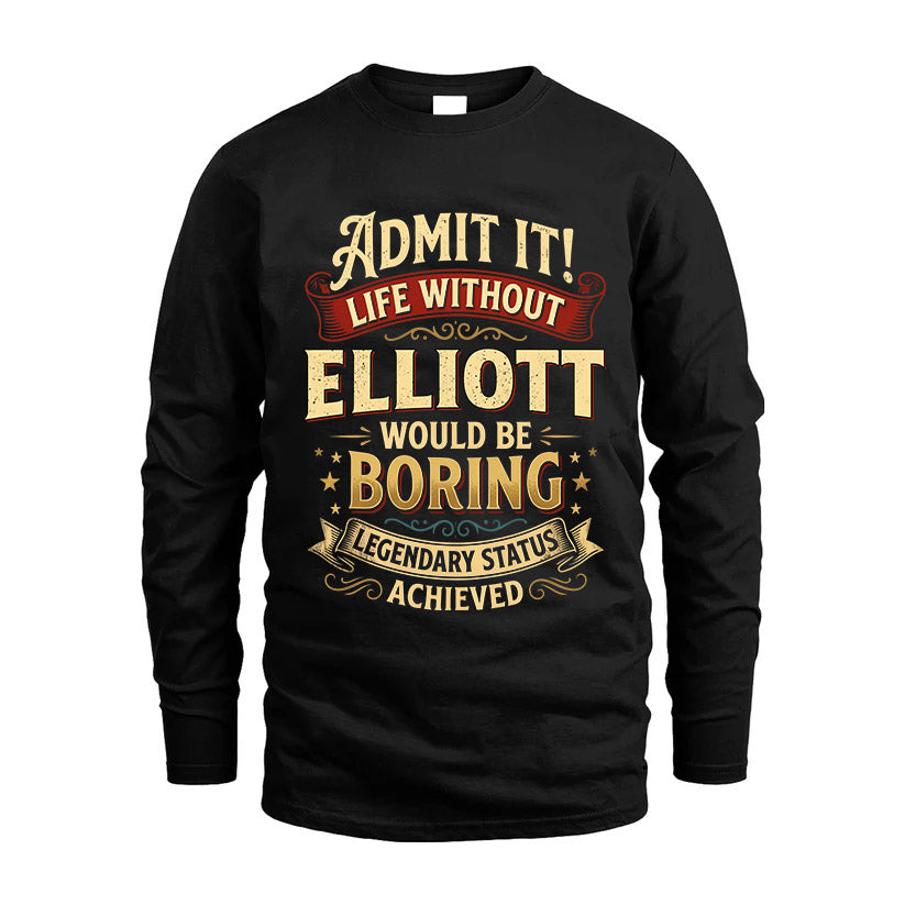 ELLIOTT L02-TT36 Personalized Funny Quote Apparel