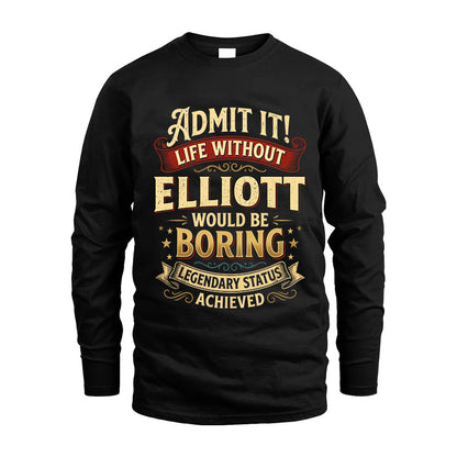 ELLIOTT L02-TT36 Personalized Funny Quote Apparel