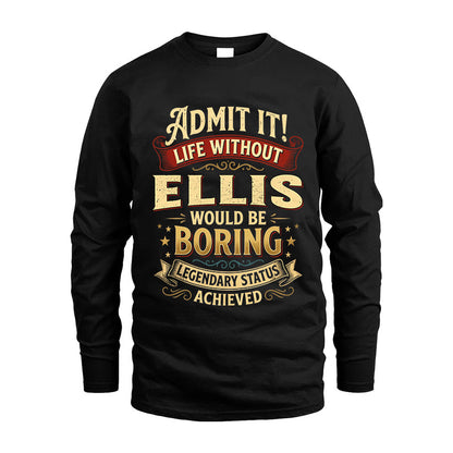 ELLIS L02-TT36 Personalized Funny Quote Apparel