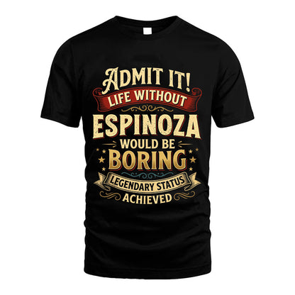 ESPINOZA L02-TT36 Personalized Funny Quote Apparel