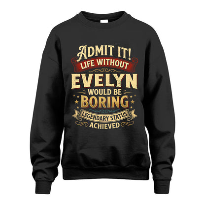 EVELYN L02-TT36 Personalized Funny Quote Apparel