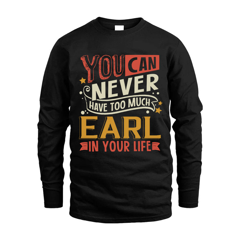 EARL  NO2-TT36 Personalized Funny Quote Apparel