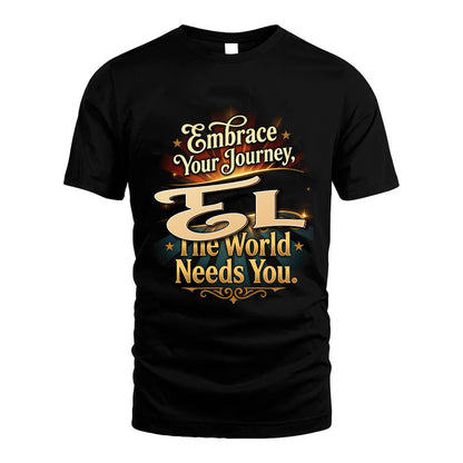 EL L04-TT36 Personalized Funny Quote Apparel