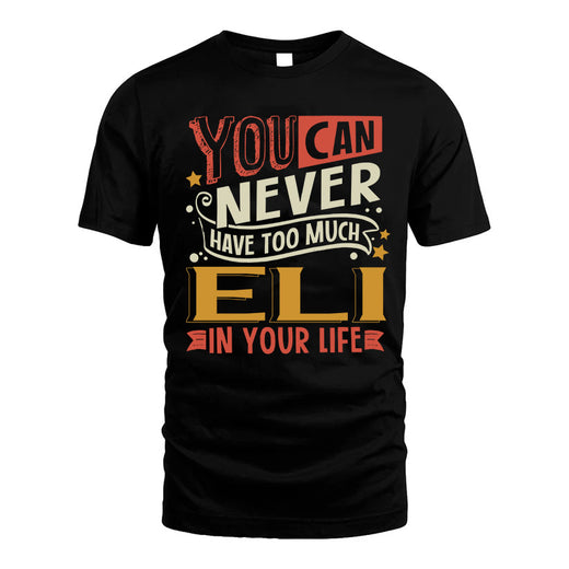 ELI  NO2-TT36 Personalized Funny Quote Apparel