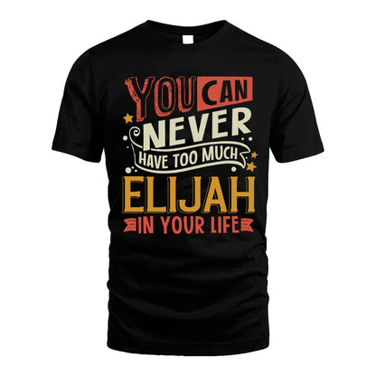 ELIJAH  NO2-TT36 Personalized Funny Quote Apparel