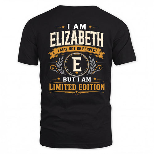 ELIZABETH  EDI-TT36 Personalized Funny Quote Apparel