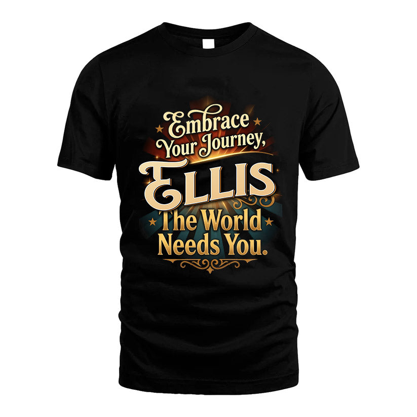 ELLIS L04-TT36 Personalized Funny Quote Apparel