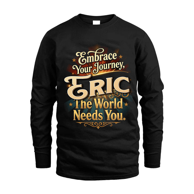 ERIC L04-TT36 Personalized Funny Quote Apparel